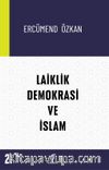 Laiklik-Demokrasi ve İslam