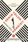 Senin Yolun Hangisi?