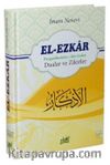 El-Ezkar: Peygamber (s.a.v.)'den Gelen Dualar ve Zikirler
