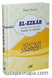 El-Ezkar: Peygamber (s.a.v.)'den Gelen Dualar ve Zikirler