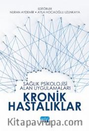 Sağlık Psikolojisi Alan Uygulamaları: Kronik Hastalıklar