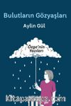 Bulutların Gözyaşları & Özge'nin Yazıları