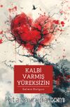 Kalbi Varmış Yüreksizin