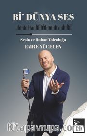 Bi Dünya Ses <br /> Sesin ve Ruhun Yolculuğu