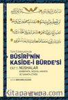 Bûsîrî’nin Kasîde-i Bürde’si Cilt 1: Nüshalar & Edebiyata, Sosyal Hayata ve Sanata Etkisi