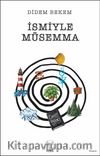 İsmiyle Müsemma