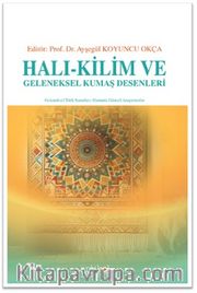 Halı - Kilim Ve Geleneksel Kumaş Desenleri