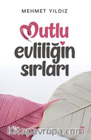 Mutlu Evliliğin Sırları