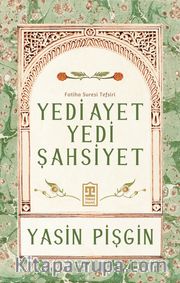 Yedi Ayet Yedi Şahsiyet <br /> Fatiha Suresi Tefsiri