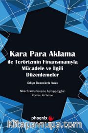 Kara Para Aklama ile  Terörizmin Finansmanıyla  Mücadele ve İlgili Düzenlemeler Gelişen Ekonomilerde Hukuk