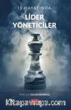 İş Hayatında Lider Yöneticiler