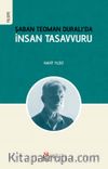 Şaban Teoman Duralı’da İnsan Tasavvuru
