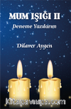 Mum Işığı II /  Deneme Yazılarım