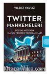 Twitter Mahkemeleri & Sosyal Medyada Suçun Yeniden Yargılanması