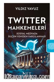 Twitter Mahkemeleri <br /> Sosyal Medyada Suçun Yeniden Yargılanması