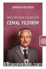Öncü Bir Bilim Felsefecisi - Cemal Yıldırım