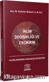 İklim Değişikliği ve Ekokırım & Uluslararası Hukukun Entropisi