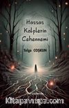 Hassas Kalplerin Cehennemi