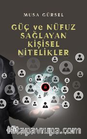 Güç ve Nüfuz Sağlayan Kişisel Nitelikler