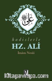 Hadislerle Hz. Ali