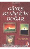 Güneş Benim İçin Doğar