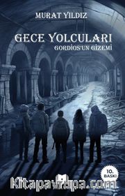 Gece Yolcuları Gordios'un Gizemi