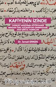 Kafiyenin İzinde <br /> Cadbury Araştırma Kütüphanesi Mingana Özel Koleksiyonu (Birmingham) Arap Şiiri El Yazmaları