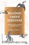 Bilginin Tarihî Serüveni & Erken Modern Dünyada Bilimsel Ağlar