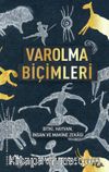 Varolma Biçimleri & Bitki, Hayvan, İnsan ve Makine Zekası