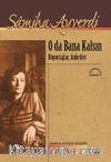 O da Bana Kalsın & Röportajlar-Anketler