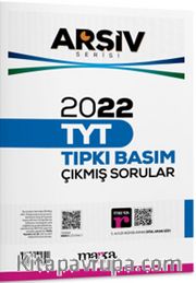 2022 TYT Arşiv Serisi Tıpkı Basım Çıkmış Sorular Tamamı Video Çözümlü