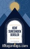 Kur'an’ın İncileri Kehf Suresinden Dersler