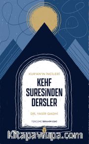 Kur'an’ın İncileri Kehf Suresinden Dersler