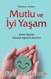 Mutlu ve İyi Yaşam