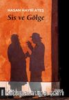 Sis ve Gölge