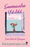 Sanmasınlar Yıkıldık