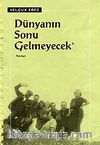 Dünyanın Sonu Gelmeyecek