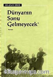 Dünyanın Sonu Gelmeyecek