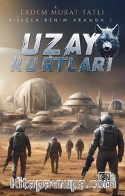 Uzay Kurtları <br /> Kılıçla Benim Aramda 1