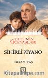 Sihirli Piyano & Dedemin Gözyaşları