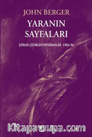 Yaranın Sayfaları <br /> Şiirler Çizimler Fotoğraflar 1956-96