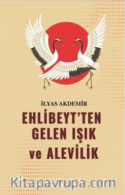Ehlibeyt’ten Gelen Işık ve Alevilik