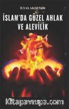 İslamda Güzel Ahlak ve Alevilik
