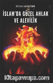 İslamda Güzel Ahlak ve Alevilik