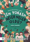 Sen Yokken Neler Neler Oldu ? & İnsanlığın Resimli Tarihi