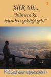 Şiir Mi…”Bilmem Ki, İçimden Geldiği Gibi” 