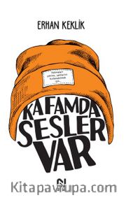 Kafamda Sesler Var