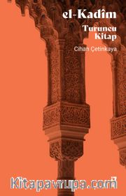 El-Kadîm <br /> Turuncu Kitap