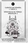 Cuentos En Español y Turco 3 (b1) & İspanyolca Ve Türkçe Hikayeler 3 (b1)