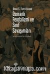 Osmanlı Feodalizmi ve Sınıf Savaşımları